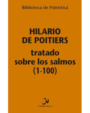TRATADO SOBRE LOS SALMOS (1-100) [BPA, 112]