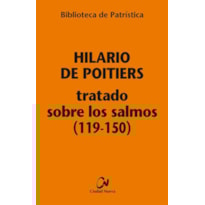TRATADO SOBRE LOS SALMOS (119-150) [BPA, 114]