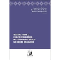 TRATADO SOBRE O MARCO REGULATÓRIO DO SANEAMENTO BÁSICO NO DIREITO BRASILEIRO