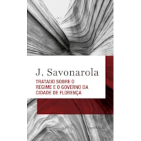 TRATADO SOBRE O REGIME E O GOVERNO DA CIDADE DE FLORENÇA - ED. BOLSO