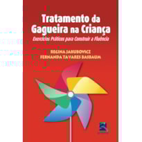 Tratamento da gagueira na criança: exercícios práticos para construir a fluência