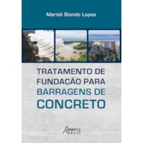 TRATAMENTO DE FUNDAÇÃO PARA BARRAGENS DE CONCRETO