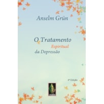 TRATAMENTO ESPIRITUAL DA DEPRESSÃO: IMPULSOS ESPIRITUAIS