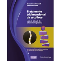 TRATAMENTO TRIDIMENSIONAL DA ESCOLIOSE: MÉTODO SCHROTH DE ORTOPEDIA RESPIRATÓRIA