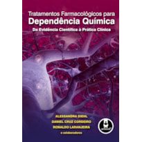 TRATAMENTOS FARMACOLÓGICOS PARA DEPENDÊNCIA QUÍMICA: DA EVIDÊNCIA CIENTÍFICA À PRÁTICA CLÍNICA