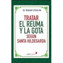 TRATAR EL REUMA Y LA GOTA SEGÚN SANTA HILDEGARDA