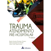 TRAUMA ATENDIMENTO PRÉ-HOSPITALAR 4 ED