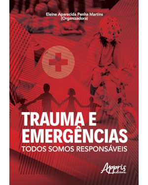 TRAUMA E EMERGÊNCIAS: TODOS SOMOS RESPONSÁVEIS