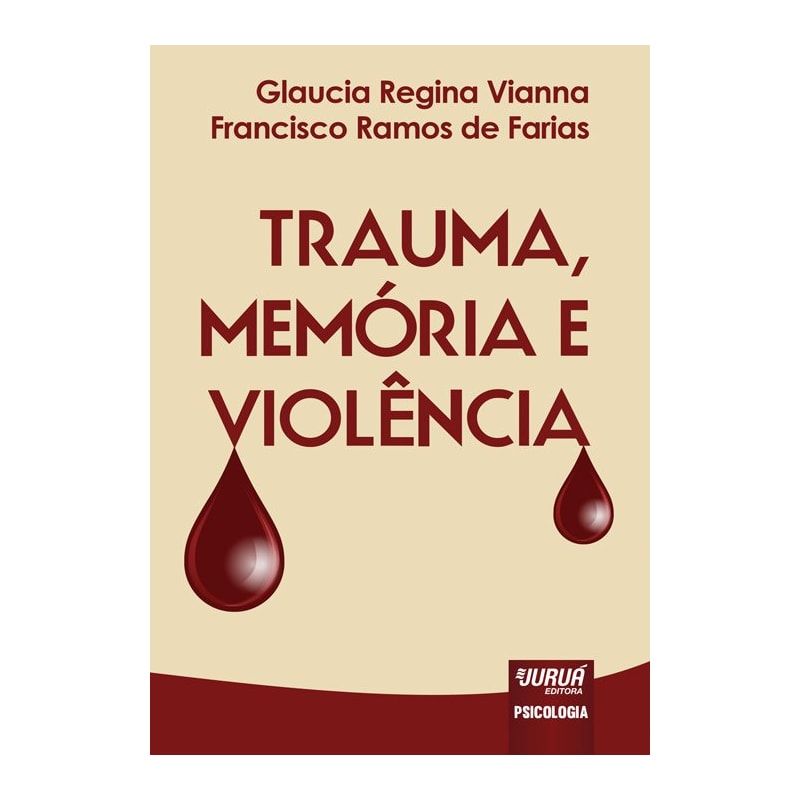 TRAUMA, MEMÓRIA E VIOLÊNCIA