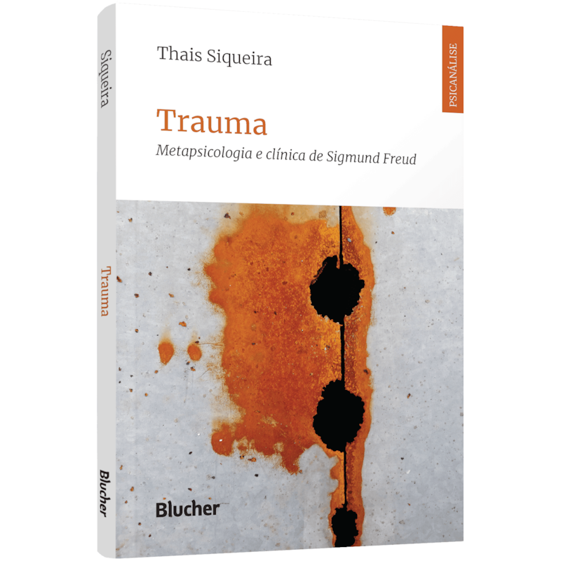 Trauma: Metapsicologia e clínica de Sigmund Freud