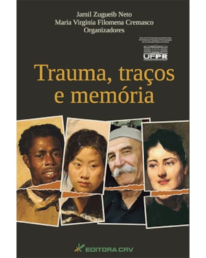 TRAUMA, TRAÇOS E MEMÓRIA