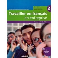 TRAVAILLER EN FR. / EN ENTREPRISE 2 (A2/B1) - LIVRE ELEVE + CD AUDIO-ROM