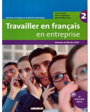 TRAVAILLER EN FR. / EN ENTREPRISE 2 (A2/B1) - LIVRE ELEVE + CD AUDIO-ROM
