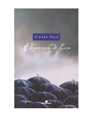 TRAVESSIA DE EVA, A