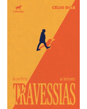 TRAVESSIAS: DA PERIFERIA AO HORIZONTE