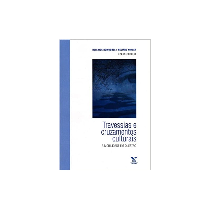 TRAVESSIAS E CRUZAMENTOS CULTURAIS - A MOBILIDADE EM QUESTAO - 1