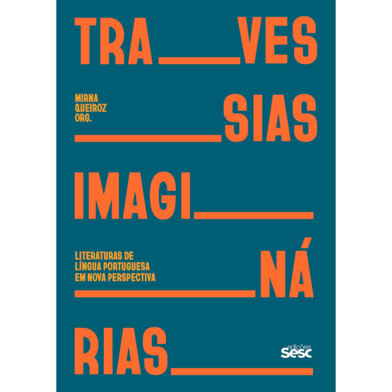 TRAVESSIAS IMAGINÁRIAS: LITERATURAS DE LÍNGUA PORTUGUESA EM NOVA PERSPECTIVA