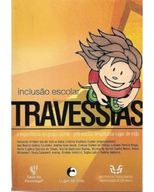 TRAVESSIAS - INCLUSAO ESCOLAR: A EXPERIENCIA DO GRUPO PONTE PRE-ESCOLA TERA - 1ª