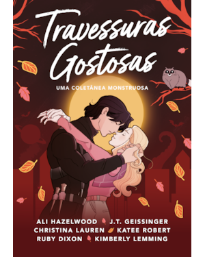 TRAVESSURAS GOSTOSAS: UMA COLETÂNEA MONSTRUOSA