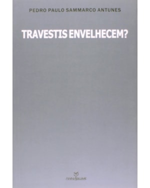 TRAVESTIS ENVELHECEM?