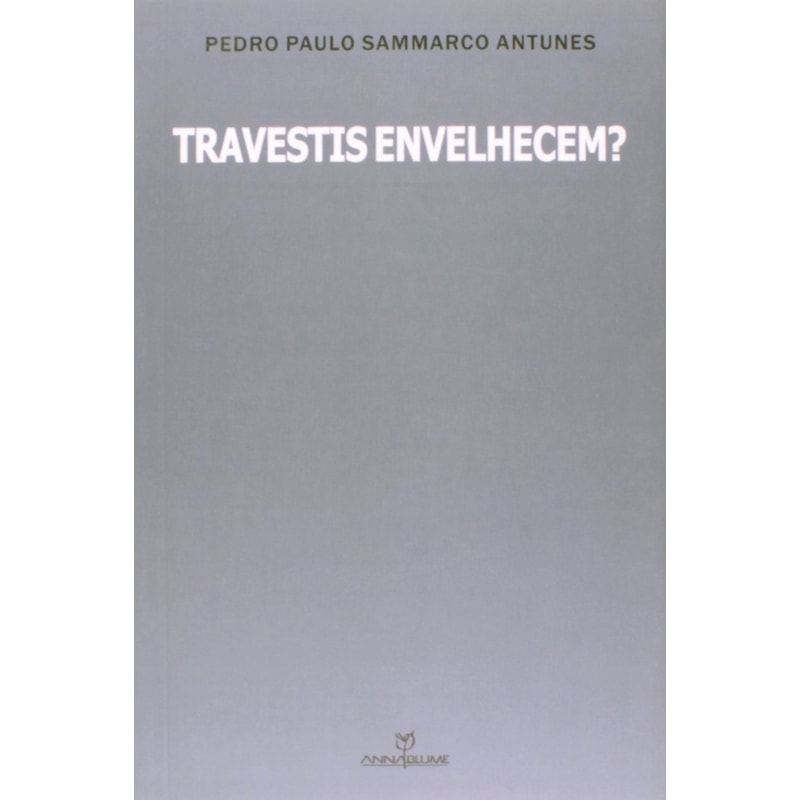 TRAVESTIS ENVELHECEM?