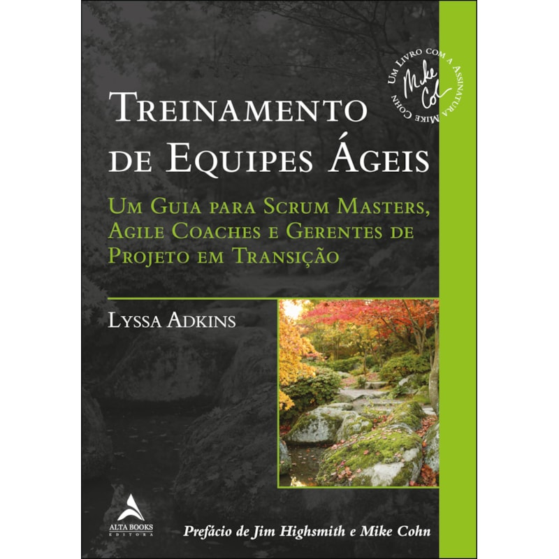 Treinamento de equipes ágeis: Um guia para scrum masters, agile coaches e gerentes de projeto em transição