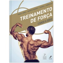 TREINAMENTO DE FORÇA LEVADO A SÉRIO