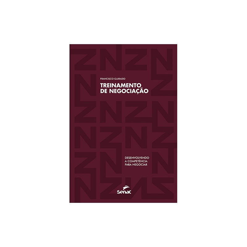 TREINAMENTO DE NEGOCIAÇÃO - DESENVOLVENDO A COMPETÊNCIA PARA NEGOCIAR
