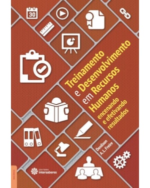 TREINAMENTO E DESENVOLVIMENTO EM RECURSOS HUMANOS:: ENCENANDO E EFETIVANDO RESULTADOS