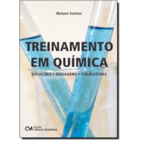 TREINAMENTO EM QUIMICA  - SOLUCOES, DOSAGENS, COLIGATIVAS - 1
