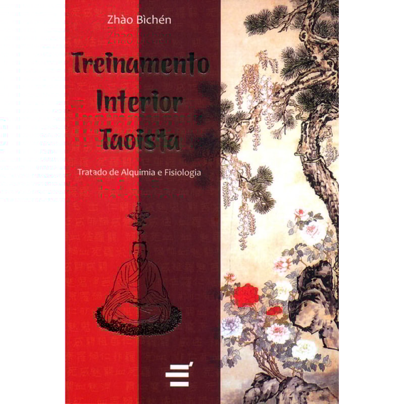 TREINAMENTO INTERIOR TAOÍSTA - TRATADO DE ALQUIMIA E FISIOLOGIA
