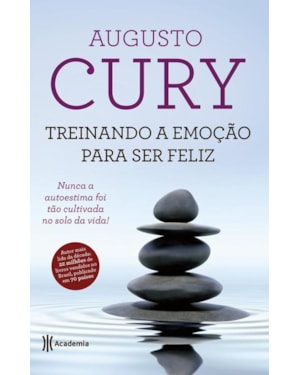 TREINANDO A EMOÇÃO PARA SER FELIZ - 2º EDIÇÃO: (BIBLIOTECA AUGUSTO CURY)