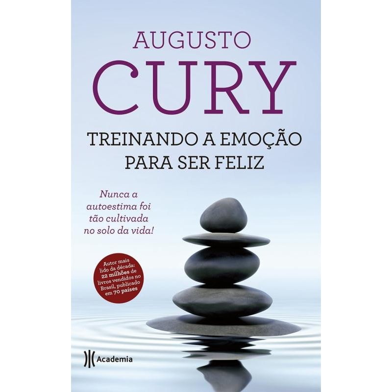TREINANDO A EMOÇÃO PARA SER FELIZ - 2º EDIÇÃO: (BIBLIOTECA AUGUSTO CURY)