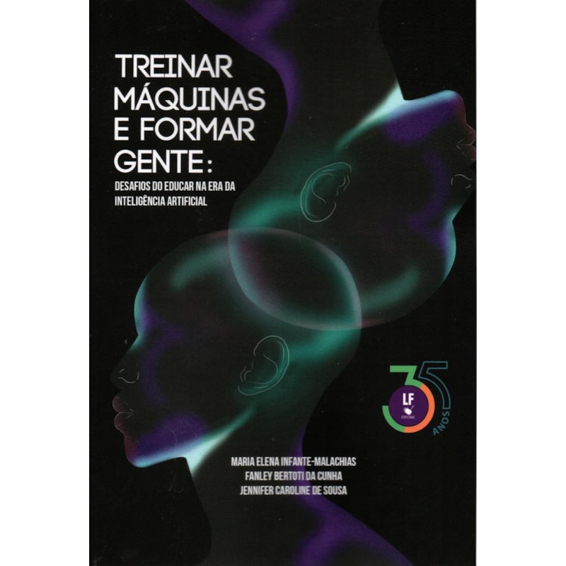 TREINAR MÁQUINAS E FORMAR GENTE: DESAFIOS DO EDUCAR NA ERA DA INTELIGÊNCIA ARTIFICIAL
