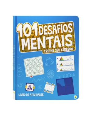 TREINE SEU CÉREBRO: 101 DESAFIOS MENTAIS