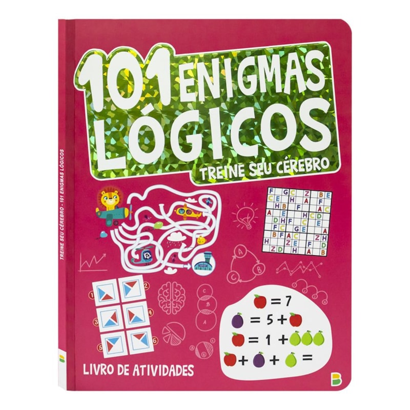 TREINE SEU CÉREBRO: 101 ENIGMAS LÓGICOS