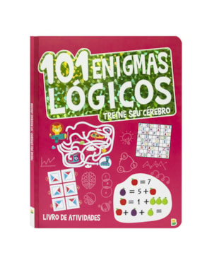 TREINE SEU CÉREBRO: 101 ENIGMAS LÓGICOS