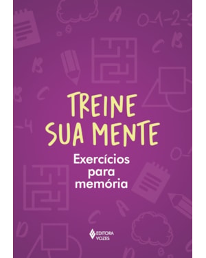 TREINE SUA MENTE: EXERCÍCIOS PARA MEMÓRIA