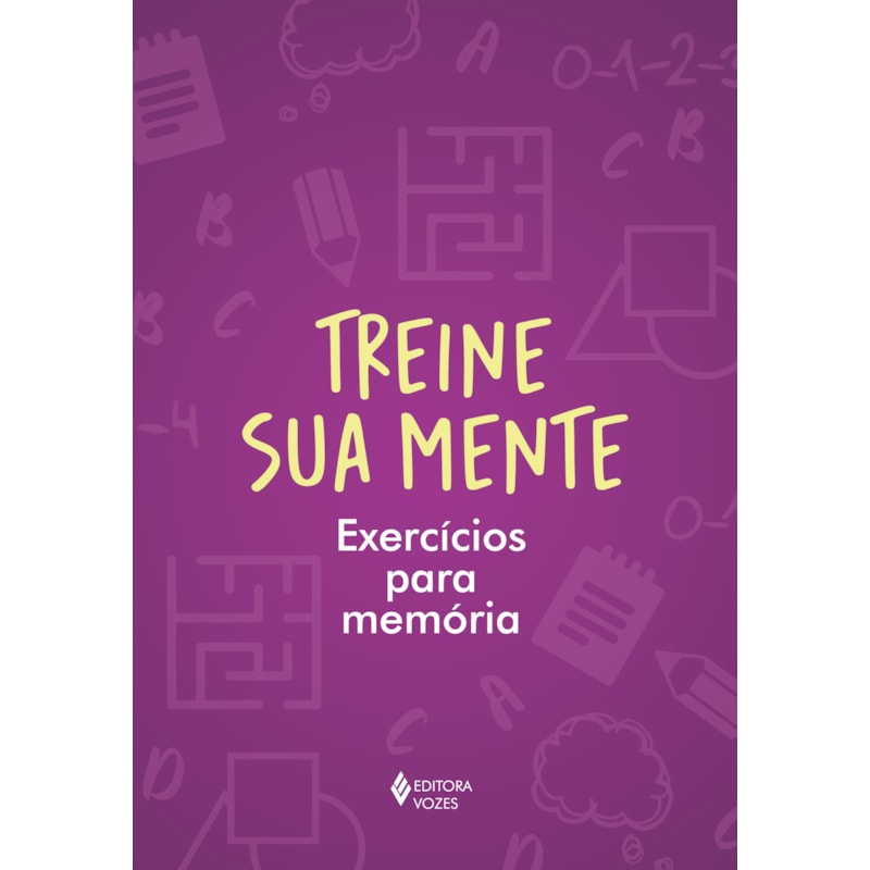 TREINE SUA MENTE: EXERCÍCIOS PARA MEMÓRIA