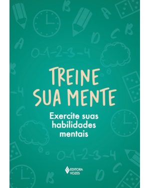 TREINE SUA MENTE: EXERCITE SUAS HABILIDADES MENTAIS