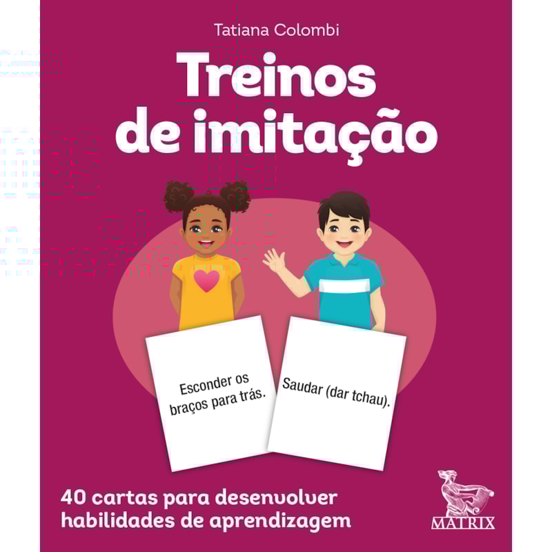 TREINOS DE IMITAÇÃO: 40 CARTAS PARA DESENVOLVER HABILIDADES DE APRENDIZAGEM.