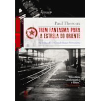 TREM FANTASMA PARA A ESTRELA DO ORIENTE