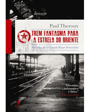 TREM FANTASMA PARA A ESTRELA DO ORIENTE
