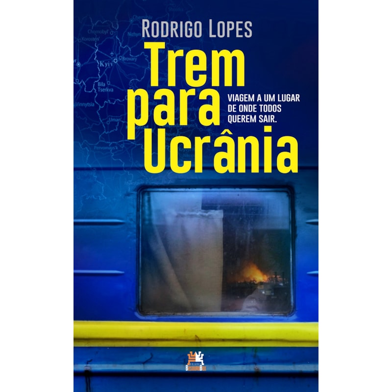 TREM PARA UCRÂNIA: VIAGEM A UM LUGAR DE ONDE TODOS QUEREM SAIR