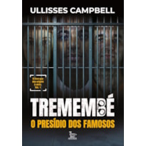 TREMEMBÉ: O PRESÍDIO DOS FAMOSOS