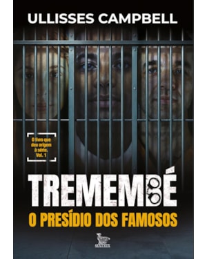 TREMEMBÉ: O PRESÍDIO DOS FAMOSOS