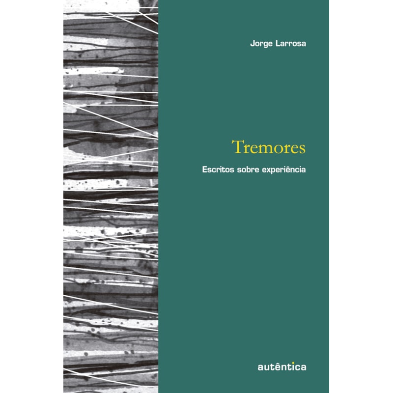 TREMORES: ESCRITOS SOBRE EXPERIÊNCIA