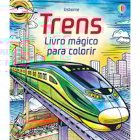 TRENS: LIVRO MÁGICO DE COLORIR