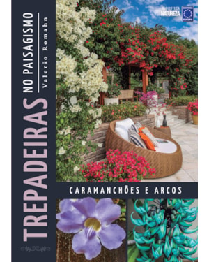 TREPADEIRAS NO PAISAGISMO: CARAMANCHÕES E ARCOS