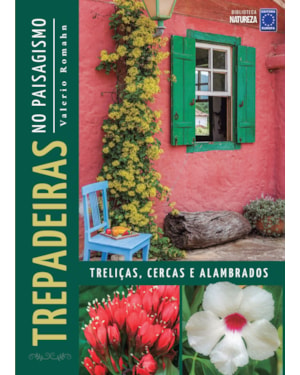 TREPADEIRAS NO PAISAGISMO: TRELIÇAS, CERCAS E ALAMBRADOS